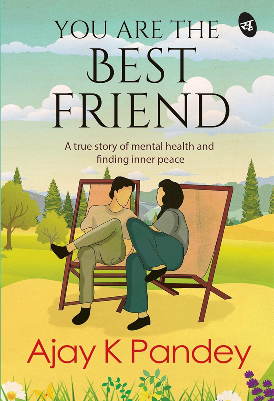 You are the Best Friend: A True story of falling in Love & finding inner Peace | An inspiring story by the author of You are the Best Wife